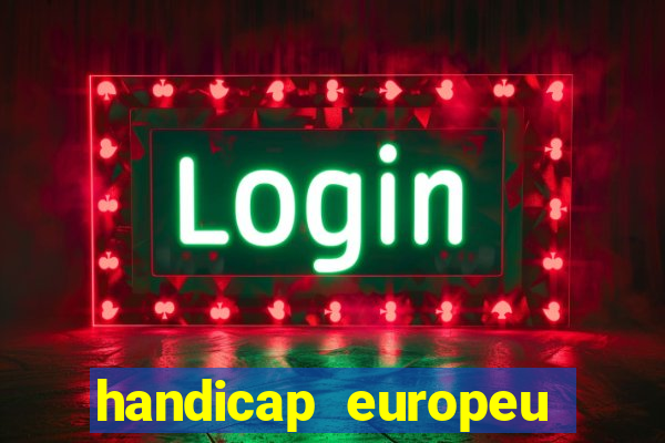 handicap europeu empate 1